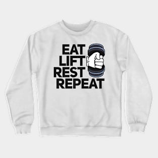 Eat, Lift, Rest, Repeat Crewneck Sweatshirt